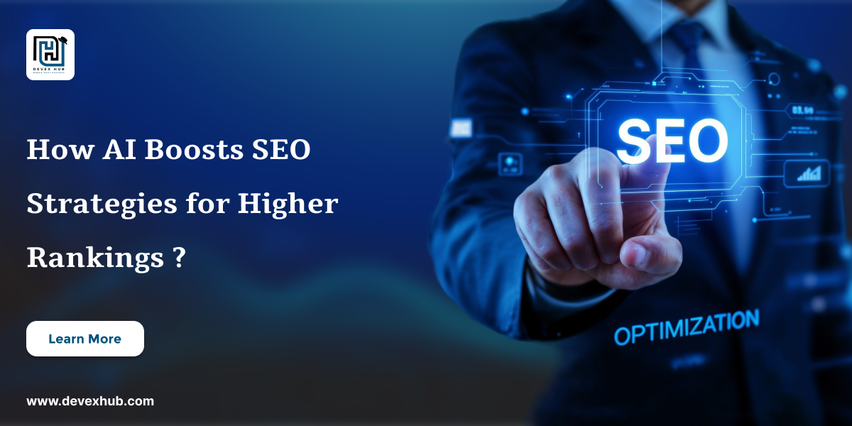 How AI Boosts SEO Strategies for Higher Rankings